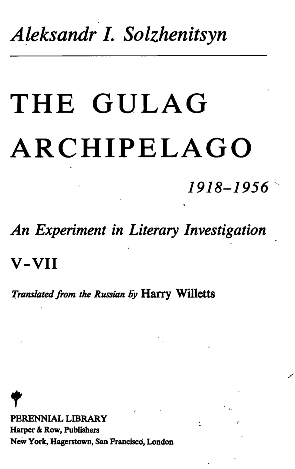 The Gulag Archipelago - 1918-1956 - Volume V-VII (1973) by Aleksandr I. Solzhenitsyn